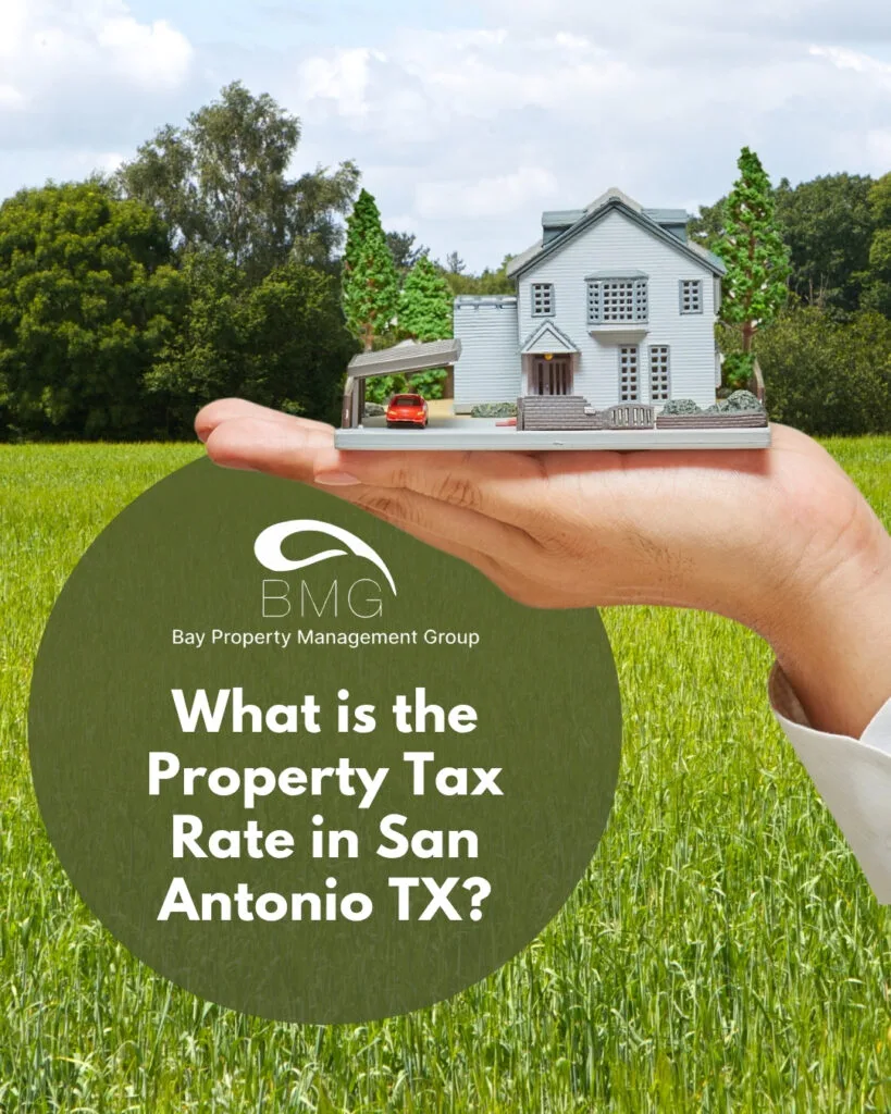 What is the Property Tax Rate in San Antonio TX | Bay Management Group Texas